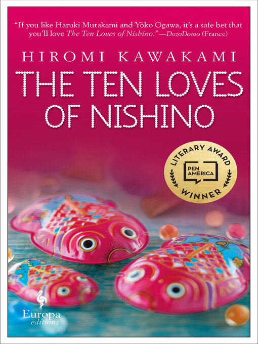 Title details for The Ten Loves of Nishino by Hiromi Kawakami - Available